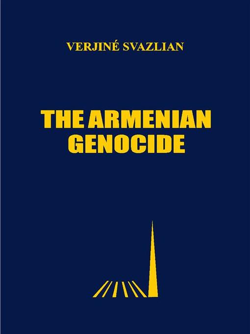 Title details for The Armenian Genocide by VERJINÉ SVAZLIAN - Available